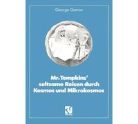 Gamov - Mr. Tompkins' seltsame Reisen durch Kosmos und Mikrokosmos M - X555z