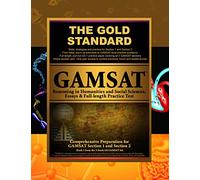 GAMSAT Reasoning in Humanities and Social Sciences, Essays & Full-length Exam: GAMSAT Section 1 & 2: Learn, Review, Practice (Gold Standard GAMSAT Preparation)