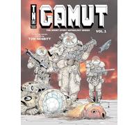 GAMUT Volume 1: The Graphic Novel Anthology Series by Tom Nesbitt