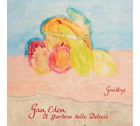 Gan Eden - Il Giardino Delle Delizie - Goodbye
