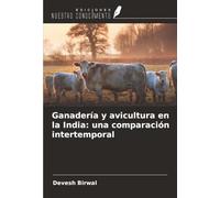 Ganadería y avicultura en la India: una comparación intertemporal