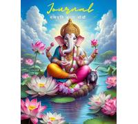 Ganapati/Ganesh/Vinayaka: Notebook, Journal: For meditations, journaling, and mindfulness: 8.5x11-120 page-College Lined Notebook, with Lord Ganesha's Mantra
