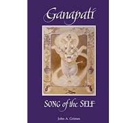 Ganapati: Song of the Self (Suny Series, Religious Studies) (SUNY series in Religious Studies)