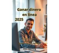 Ganar dinero en línea: Tu guía honesta y completa para generar ingresos digitales