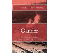 Gander: Terrorism, Incompetence, and the Rise of Islamic National Socialism