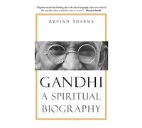 Gandhi: A Spiritual Biography by Arvind Sharma (2014-10-28)