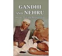 Gandhi and Nehru: Master-Disciple Relationship