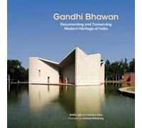 Gandhi Bhawan: Documenting and Conserving India's Modern Heritage