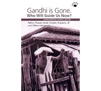 Gandhi is Gone: Who Will Guide Us Now?