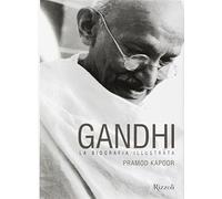 Gandhi. La biografia illustrata