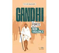Gandhi - La force de la non-violence