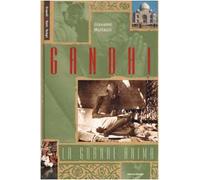 Gandhi. La Grande Anima
