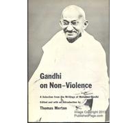 Gandhi on Non-Violence: A Selection From the Writings of Mahatma Gandi