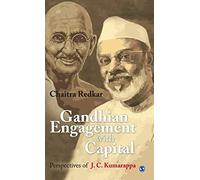 Gandhian Engagement with Capital: Perspectives of J C Kumarappa