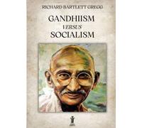 Gandhiism versus Socialism