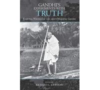 Gandhi's Experiments with Truth: Essential Writings by and about Mahatma Gandhi (Studies in Comparative Philosophy and Religion)