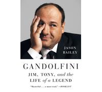 Gandolfini : Jim, Tony, and the Life of a Legend