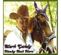 Gandy Mark - Honky Tonk Hero