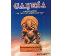 Ganesa: A Monograph on the Elephant Faced God