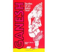 Ganesh: Studies of an Asian God (Suny Series in Tantric Studies)
