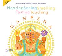 Ganesha: Hearing Seeing Smelling Tasting Touching