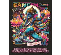 Ganesha’s Grace Coloring Book: Intricate Hindu-Inspired Art, Lotus Florals, And Mandala Patterns To Color (Saffron Sky Coloring Collection)
