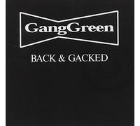Gang Green - Back & Gacked