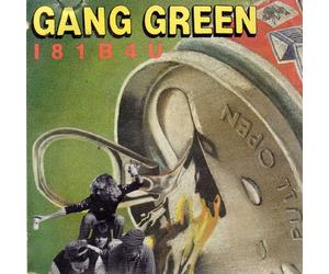 Gang Green - I81b4u