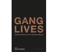 Gang Lives : Global Portraits from the Streets and Beyond