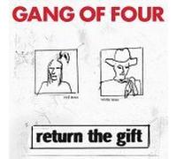 Gang of Four - Return the Gift