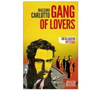 Gang of Lovers: An Alligator Mystery (The Alligator, 4)
