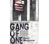 Gang of One: How I Survived Extradition and Life in a Texas Prison by Gary Mulgrew (2012-09-18)