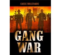 Gang War: Classic Thriller Movie