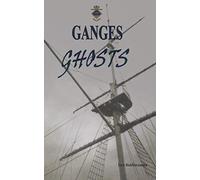 Ganges Ghosts: Tales from Shotley Peninsular, Suffolk