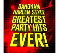 Gangnam Harlem Style: Greatest Party Hits / Various