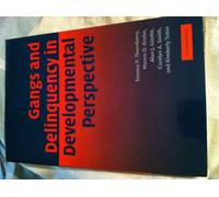 Gangs and Delinquency in Developmental Perspective (Cambridge Studies in Criminology)