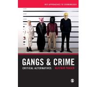 Gangs & Crime : Critical Alternatives