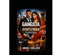 Gangsta & A Gentleman: The Streets Made Him Dangerous. Prison Made Him Unstoppable.