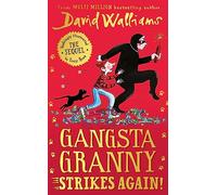 Gangsta Granny Strikes Again!: The amazing sequel to GANGSTA GRANNY, a funny illustrated children’s book by bestselling author David Walliams