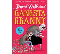 Gangsta Granny: The beloved bestseller from David Walliams celebrating its 10th