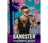 Gangster Coloring Book: Mafia, Serial Killers and Trap Life Colouring Book for Adults and Grown-Ups
