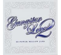 Gangster Love2 HI POWER MELLOW JAMS