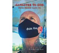 Gangster To God: From Prison Gang to God's Gang