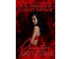 Gangsters And Guns: A Dark Contemporary Romance