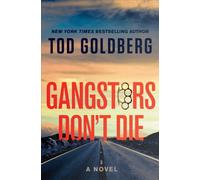 Gangsters Don't Die : A Novel
