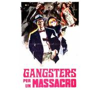 Gangsters For A Massacre DVD CG