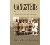 Gangsters of Virtue: The Wise Sorrowful Hearts: Volume 1