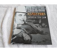 Gangsters Outside the Law (True Crimes)