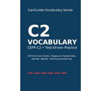 GanGuide Vocabulary C2: Complete CEFR-Level Vocabulary with Tests & Pronunciation (GanGuide Vocabulary Series)