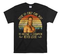 Gannicus There is Only One Way to Become A Champion Never Lose Vintage T-Shirt, Movies Quote Unisex Tshirt Black